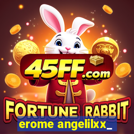 erome angelilxx_